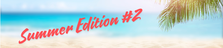 Summer Edition #2
