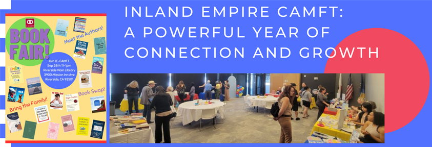 Inland Empire CAMFT: A Powerful Year of Connection and Growth