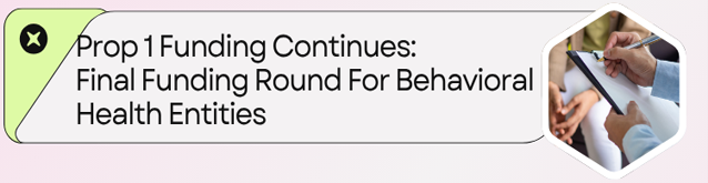 Prop 1 Funding for Behavioral Health Entities