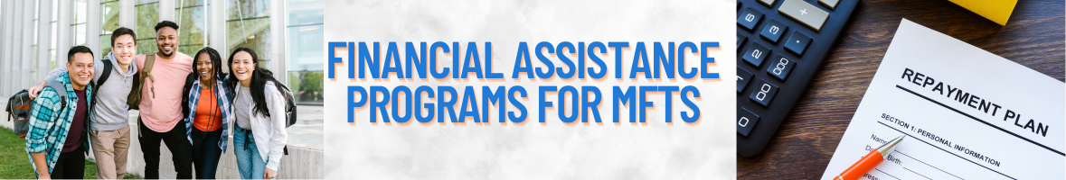 Financial Assistance Programs for MFTs
