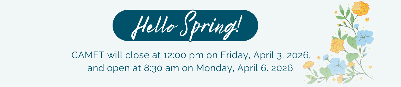 CAMFT office closed at noon on April 3, 2026