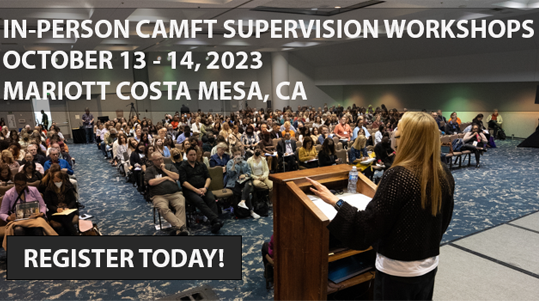 In-Person CAMFT Supervision Workshop