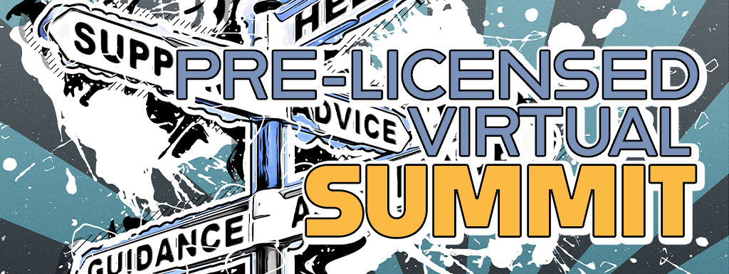 Pre-Licensee Virtual Summit
