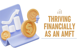 Thriving Financially as an AMFT