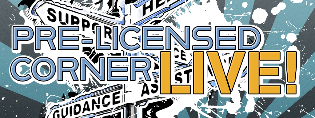 Pre-licensed Corner LIVE!